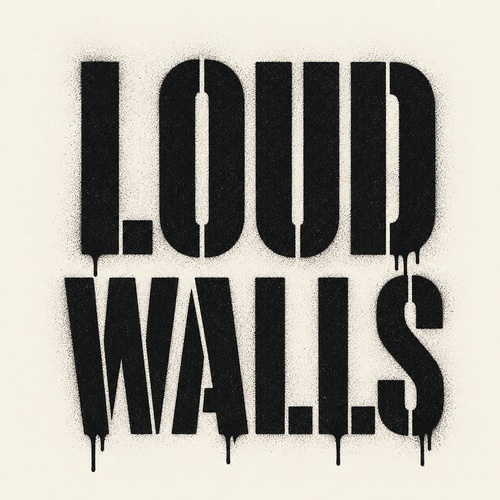 Loud Walls